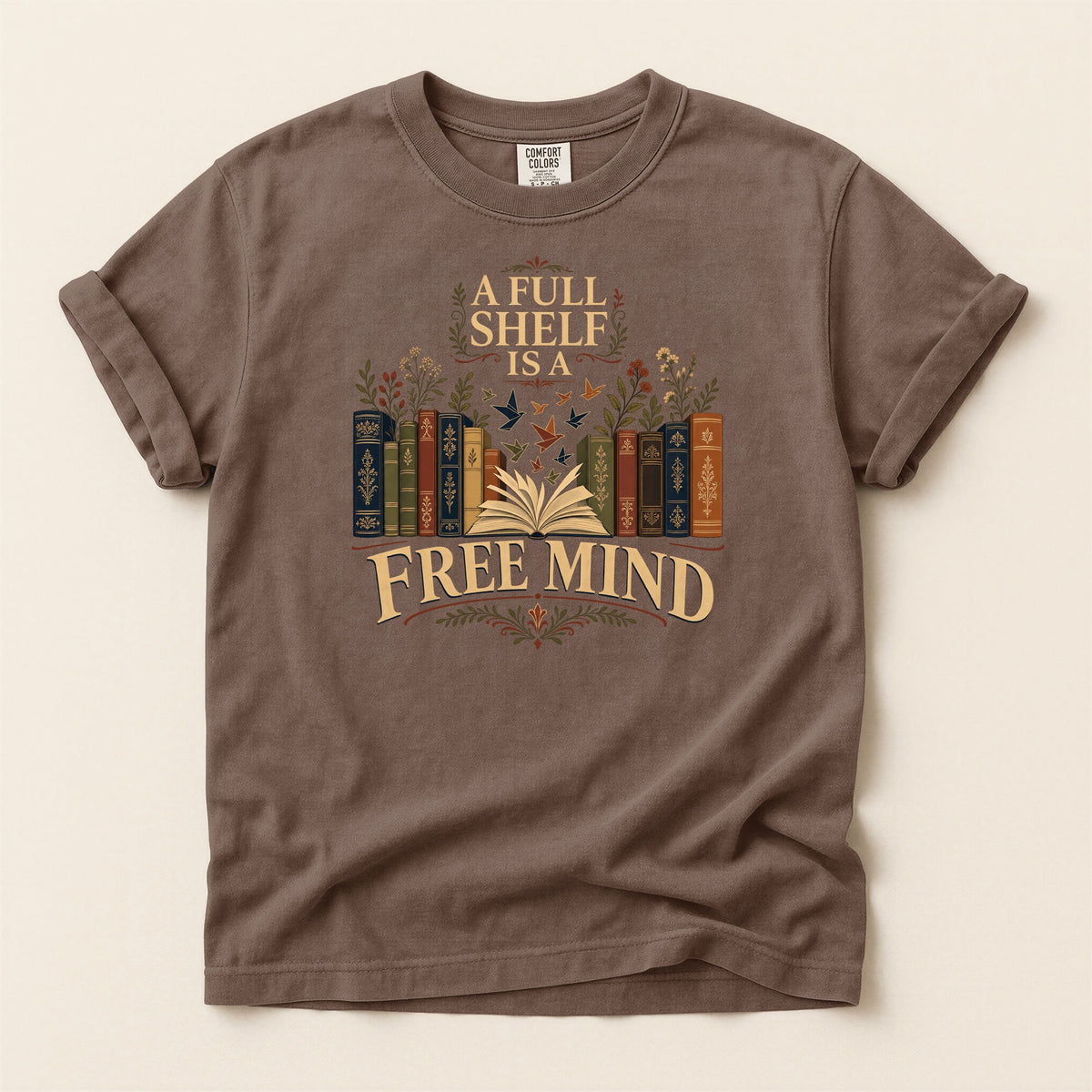 A Full Shelf Is a Free Mind bookish tee in Espresso, full flat