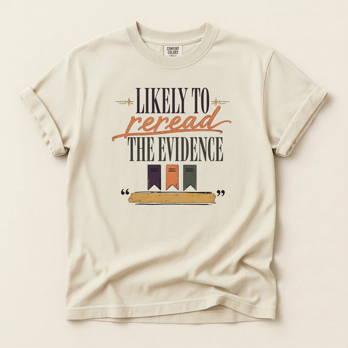 Likely to Reread the Evidence bookish tee in Ivory, full flat