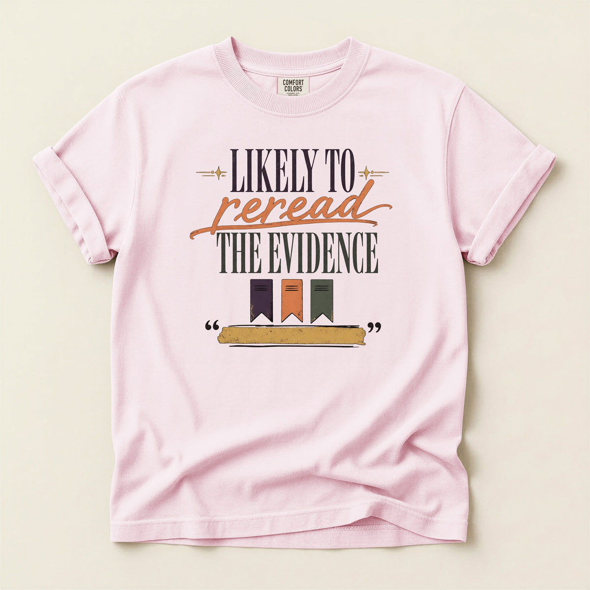 Likely to Reread the Evidence bookish tee in Blossom, full flat