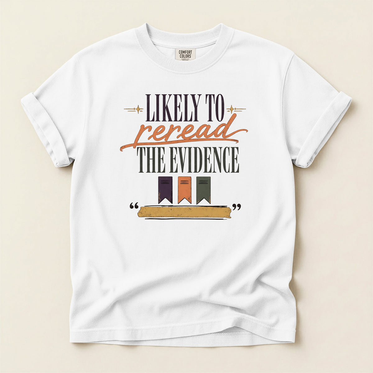 Likely to Reread the Evidence bookish tee in White, full flat