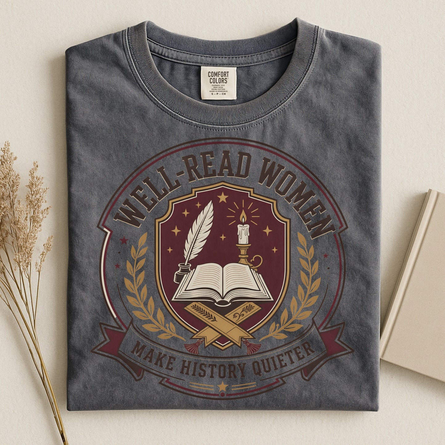 Well-Read Women Make History Quieter — Literary Tee