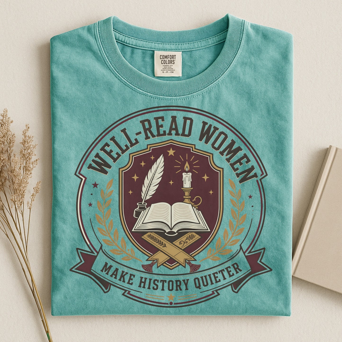 Well-Read Women Make History Quieter — Literary Tee