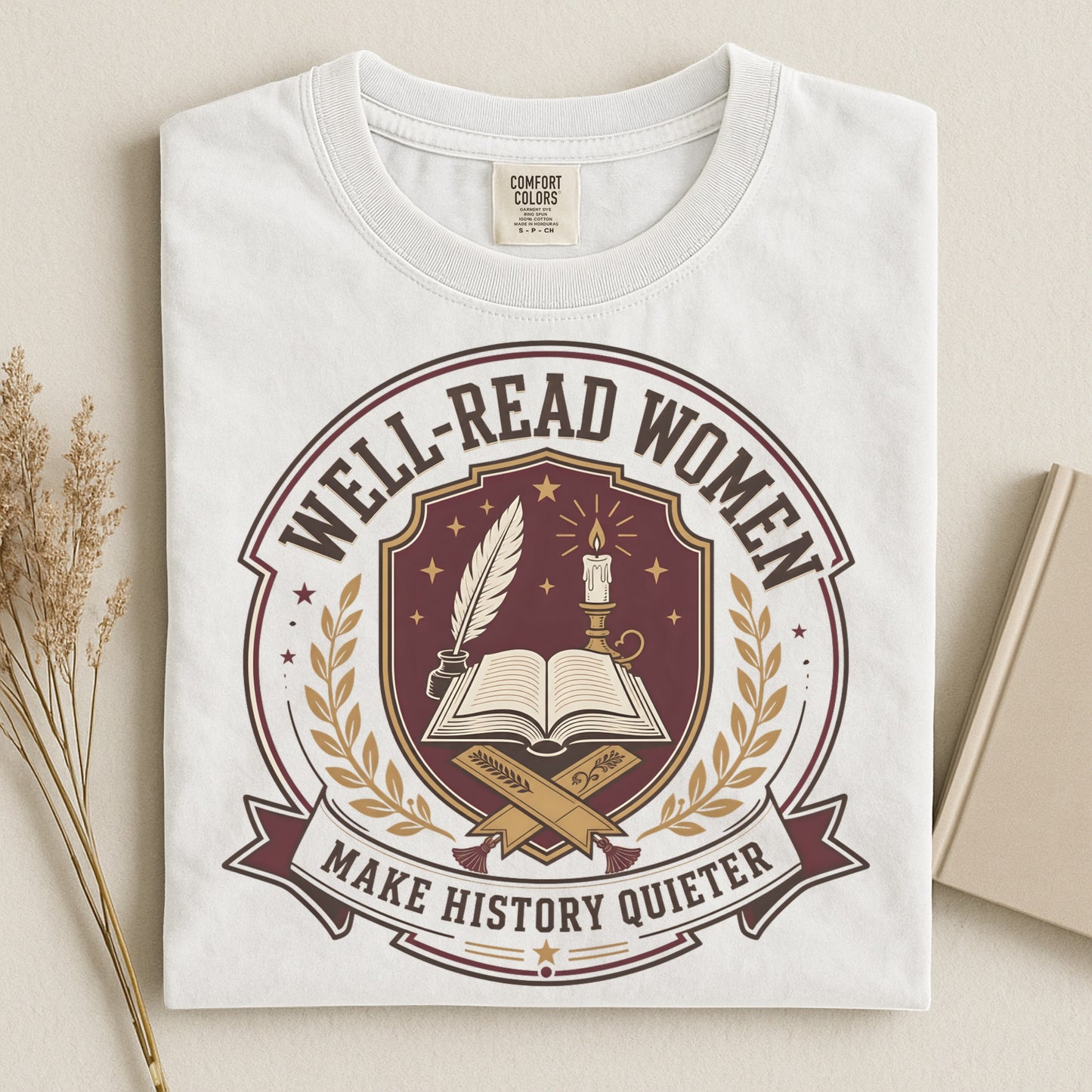 Well-Read Women Make History Quieter — Literary Tee