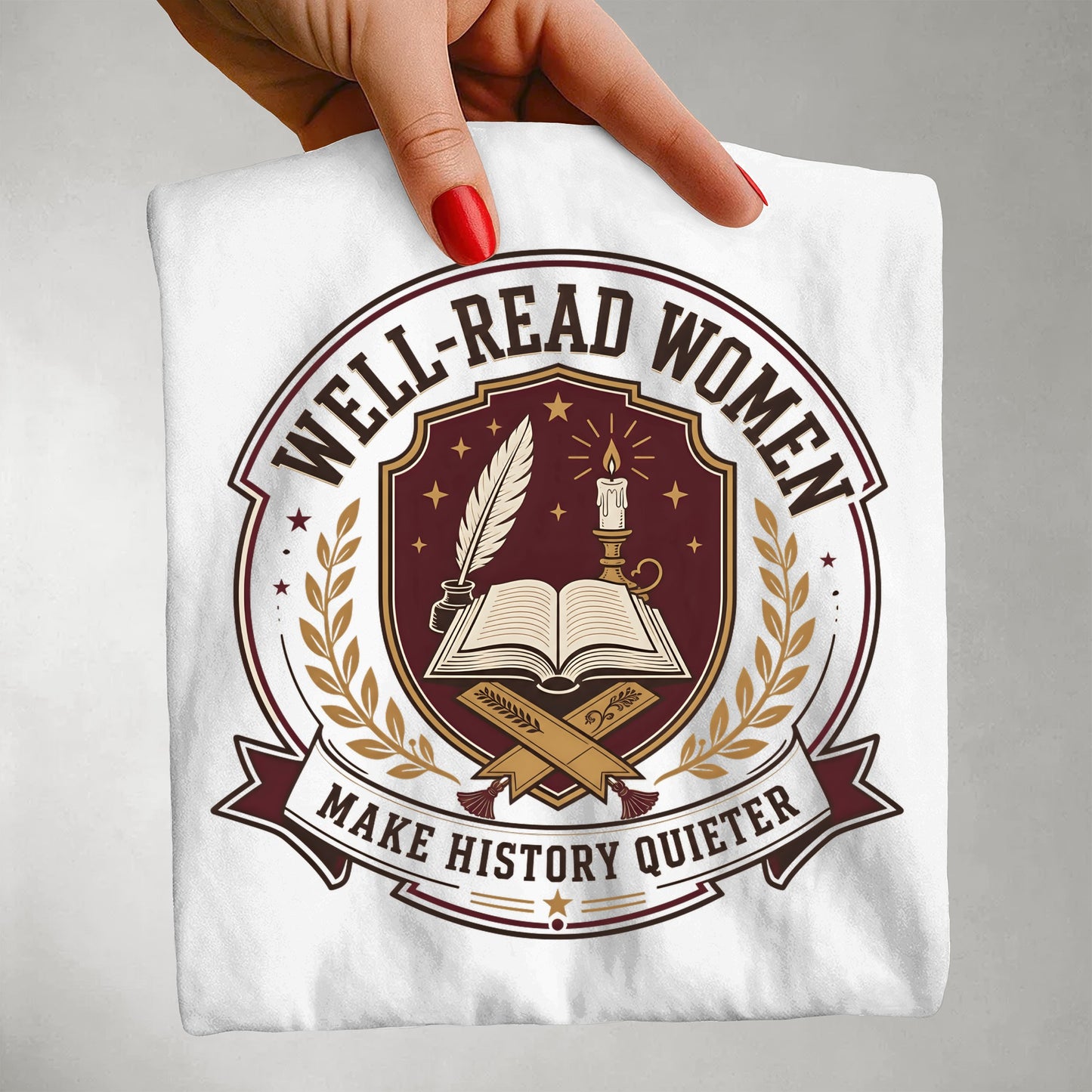 Well-Read Women Make History Quieter — Literary Tee