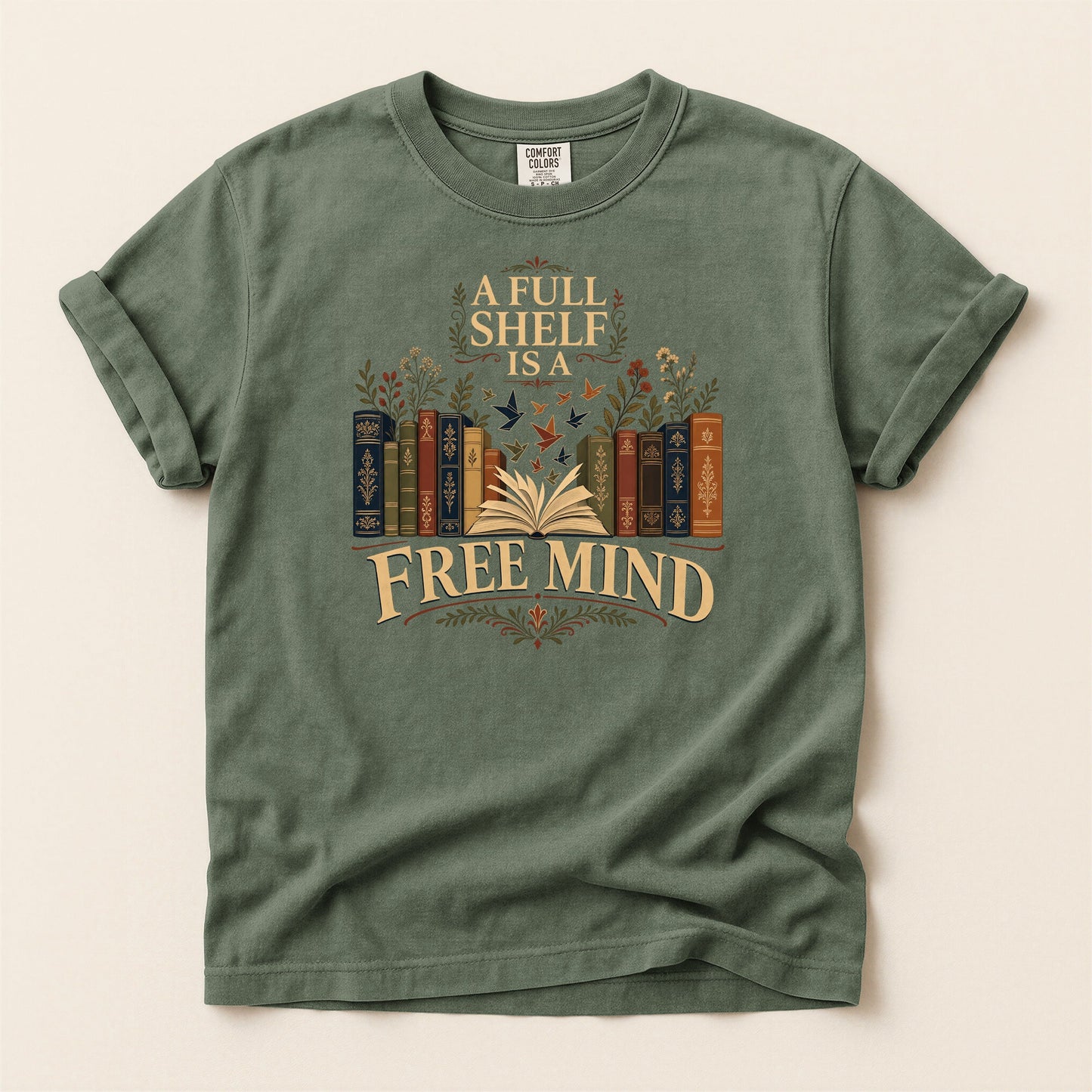 A Full Shelf Is a Free Mind bookish tee in Moss, full flat