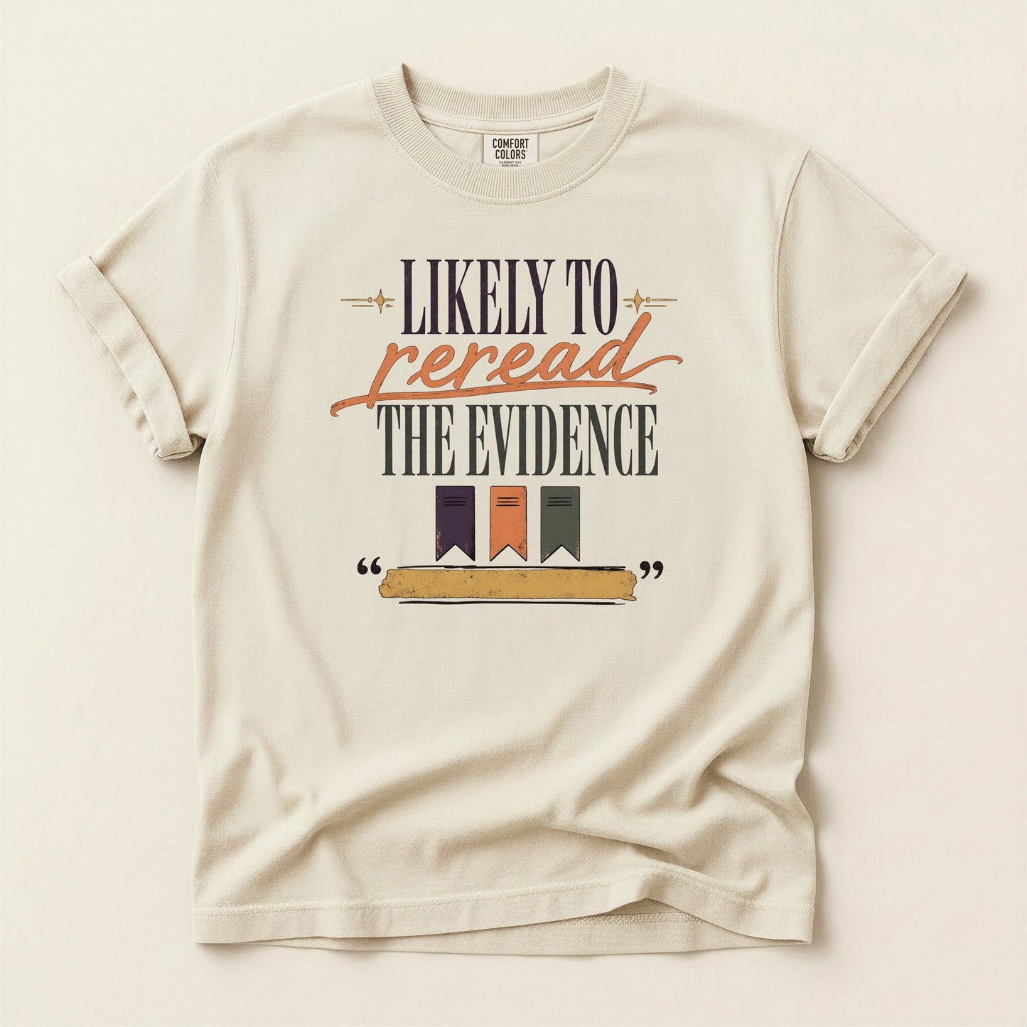 Likely to Reread the Evidence bookish tee in Ivory, full flat