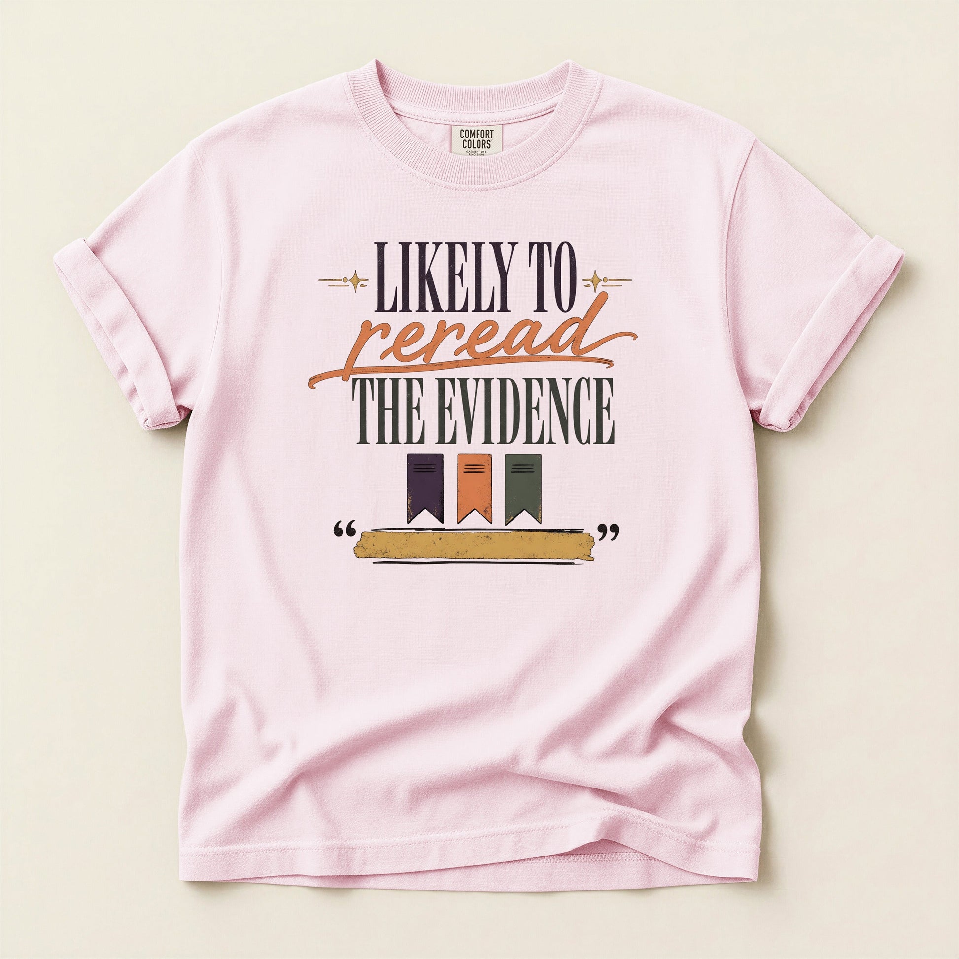 Likely to Reread the Evidence bookish tee in Blossom, full flat