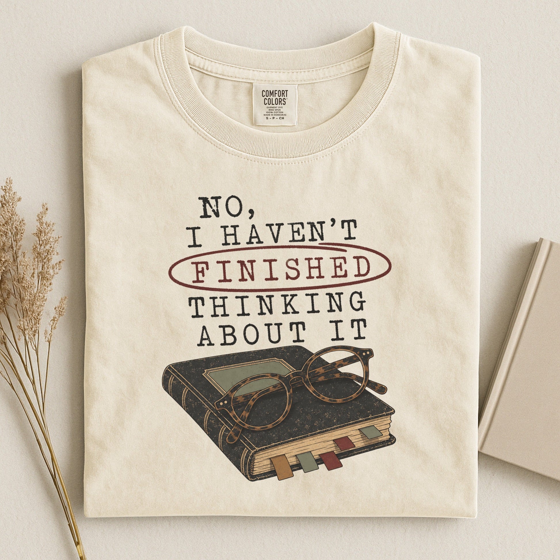 No I Haven't Finished Thinking About It bookish tee in Ivory, flat lay