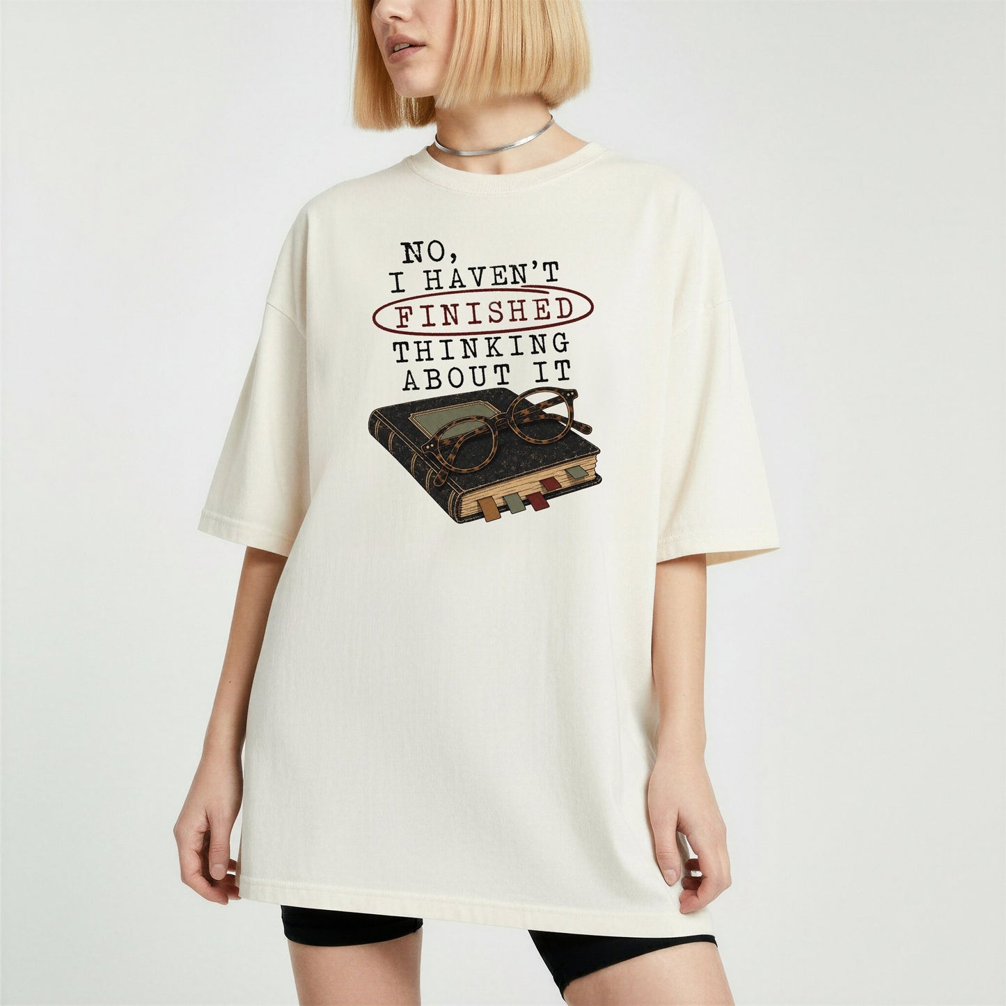 No I Haven't Finished Thinking About It bookish tee in Ivory, worn