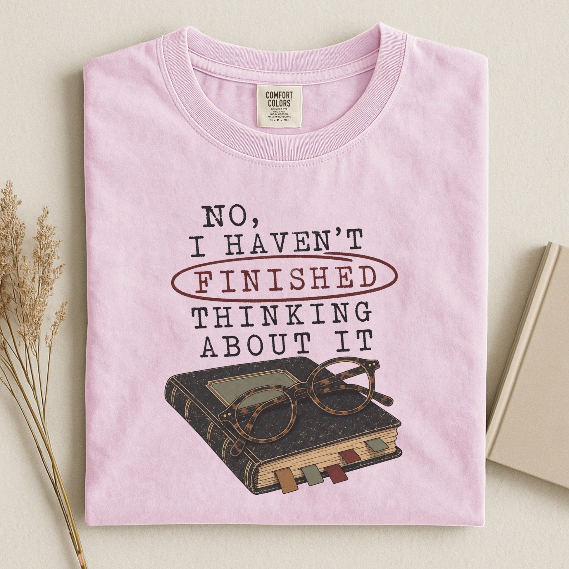 No I Haven't Finished Thinking About It bookish tee in Blossom, flat lay