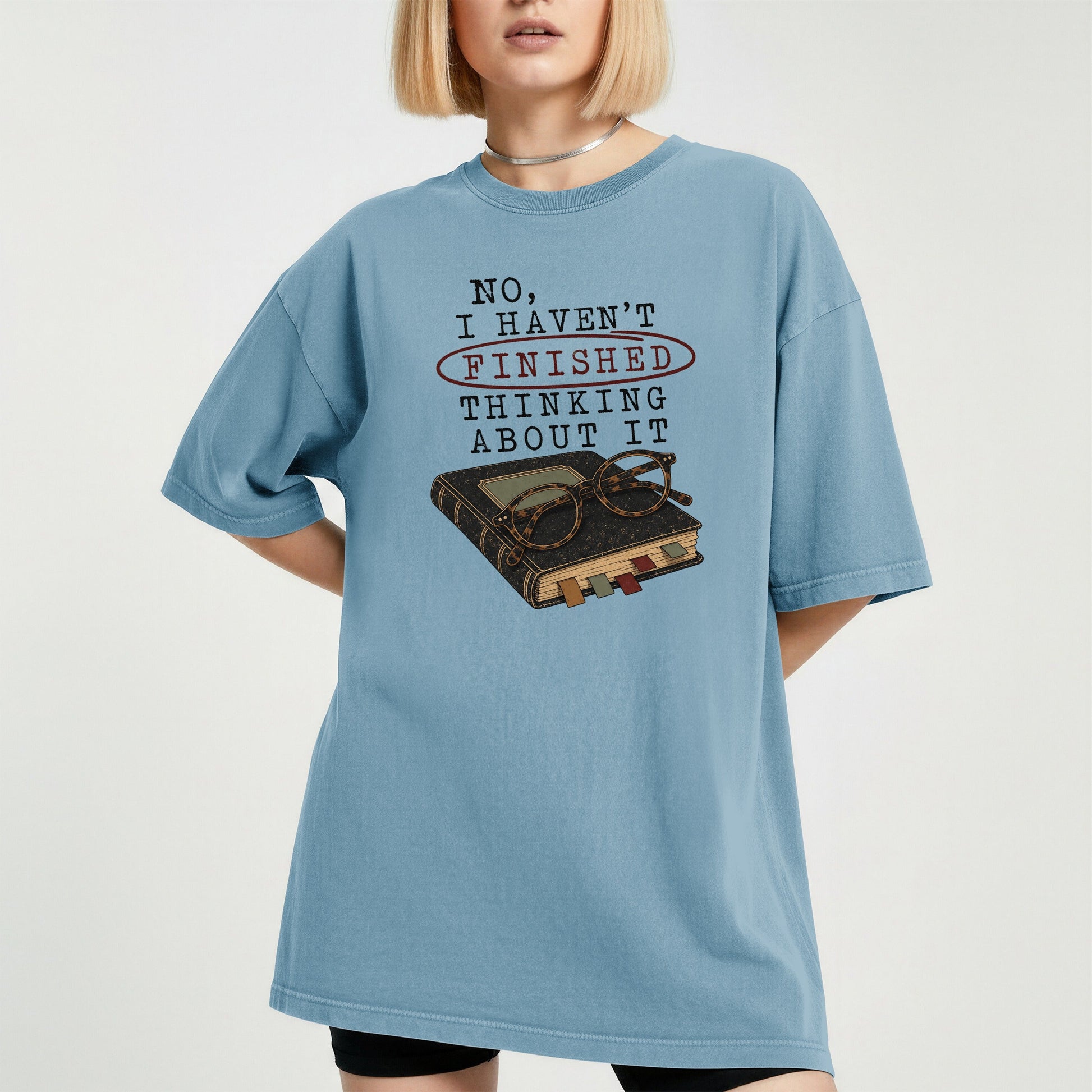 No I Haven't Finished Thinking About It bookish tee in Ice Blue, worn