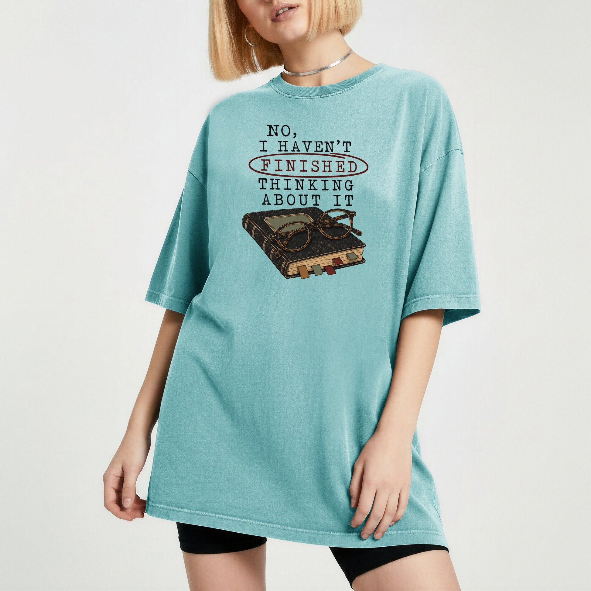 No I Haven't Finished Thinking About It bookish tee in Seafoam, worn