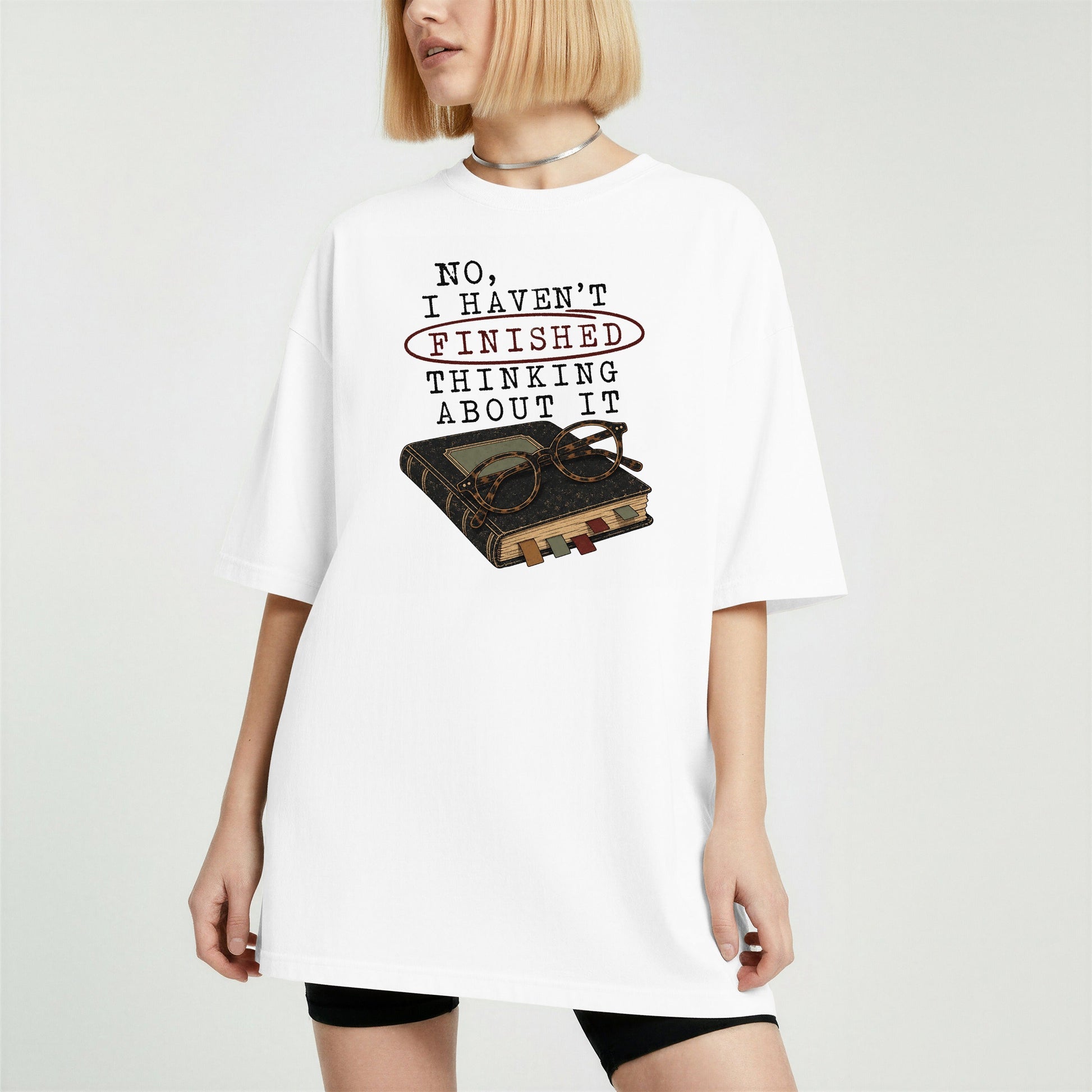 No I Haven't Finished Thinking About It bookish tee in White, worn